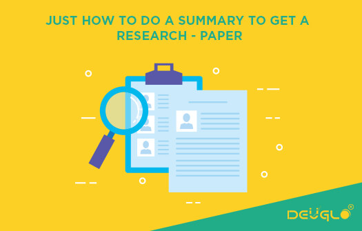 Just how to Do a Summary to get a Research-Paper