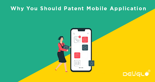 Why You Should Patent Mobile Application