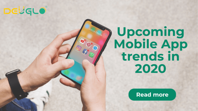 Upcoming Mobile App Trends in 2020
