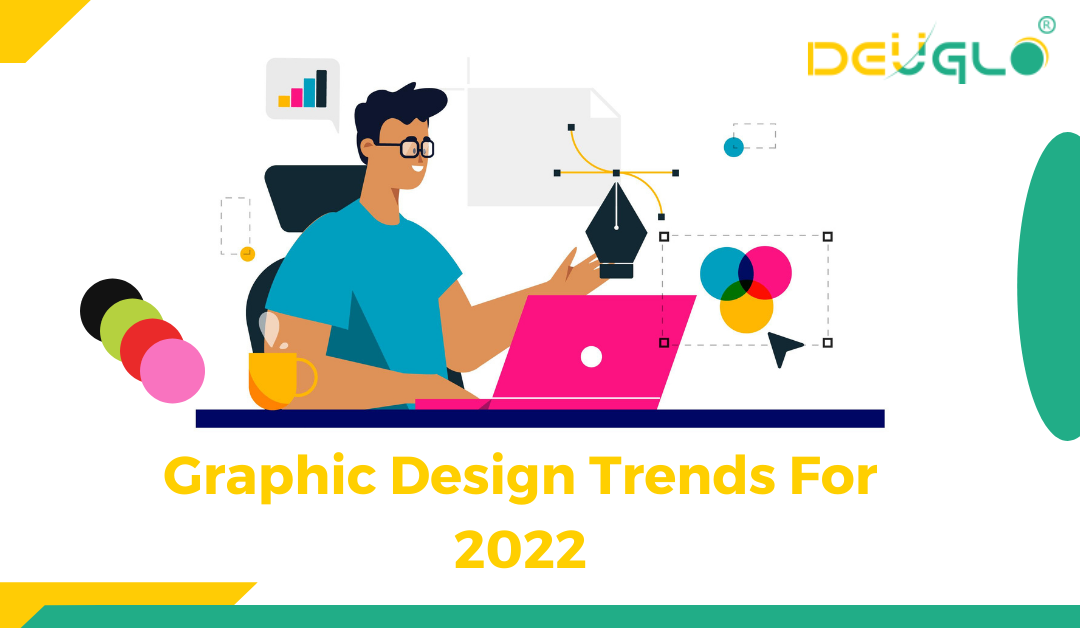 Graphic Design Trends For 2022