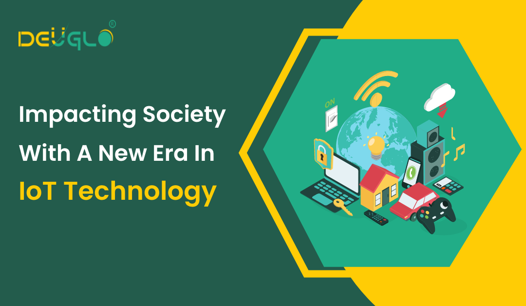 Impacting Society With A New Era In IoT Technology