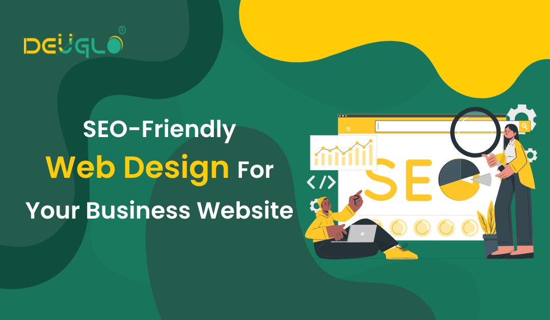 SEO-Friendly Web Design For Your Business Website
