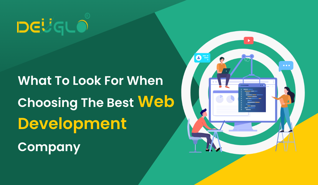What To Look For When Choosing The Best Web Development Company