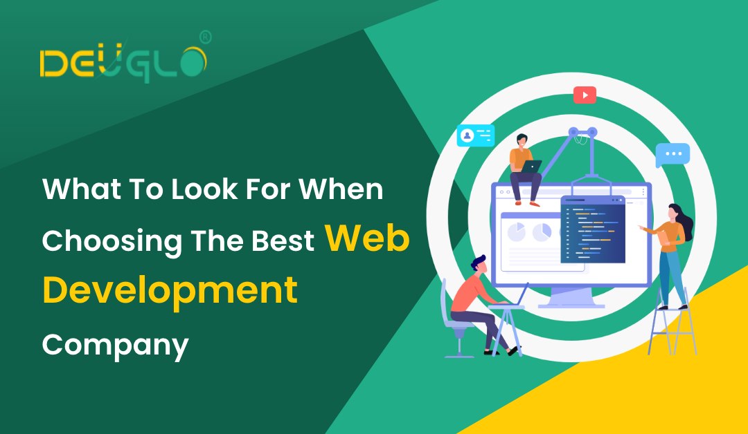 What to Look for When Choosing the Best Web Development Company