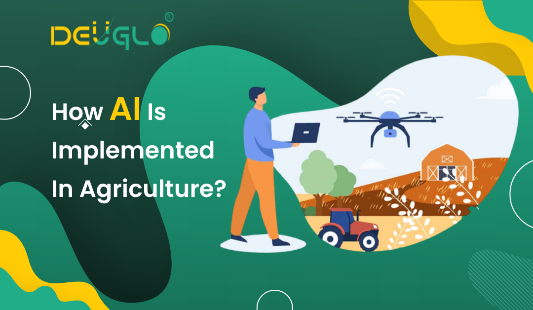 How AI Is Implemented In Agriculture?