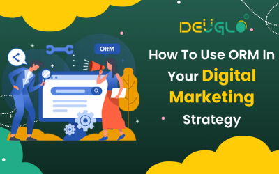 How To Use ORM In Your Digital Marketing Strategy