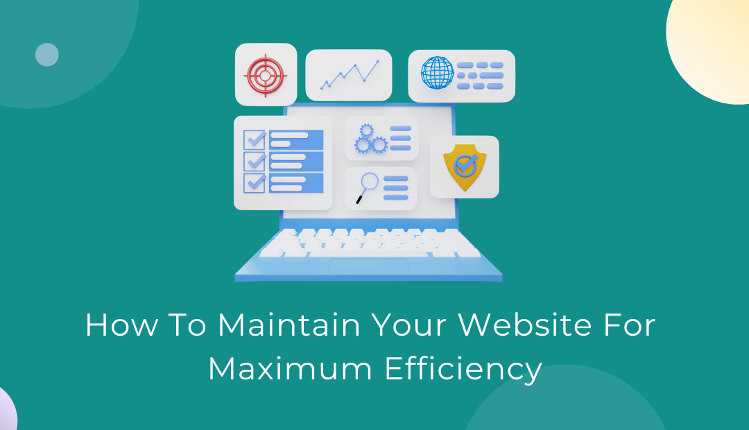 How to Maintain Your Website for Maximum Efficiency