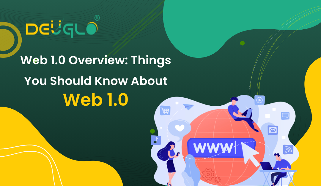 Web 1.0 Overview: Things You Should Know About Web 1.0 - Deuglo
