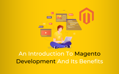 An Introduction To Magento Development And Its Benefits