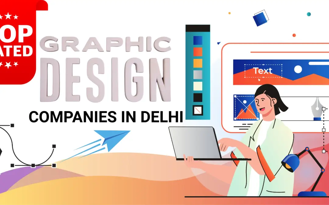 Top Graphic Design Agencies in Delhi