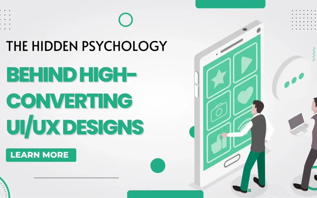 The Hidden Psychology Behind High-Converting UI/UX Designs