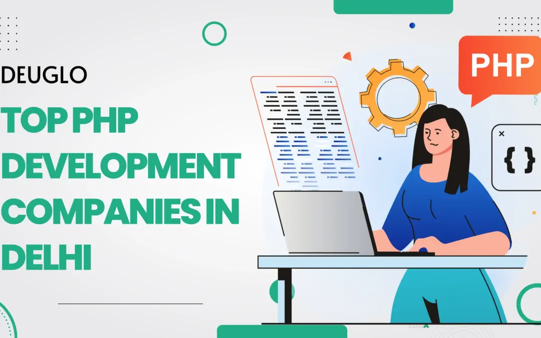 Top PHP Development Companies in Delhi