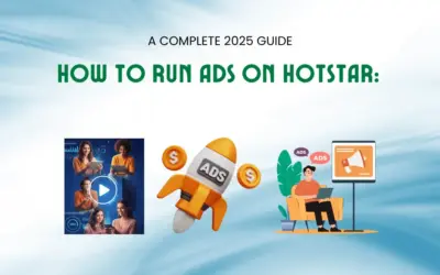 How to Run Ads on Hotstar: A Complete 2025 Guide