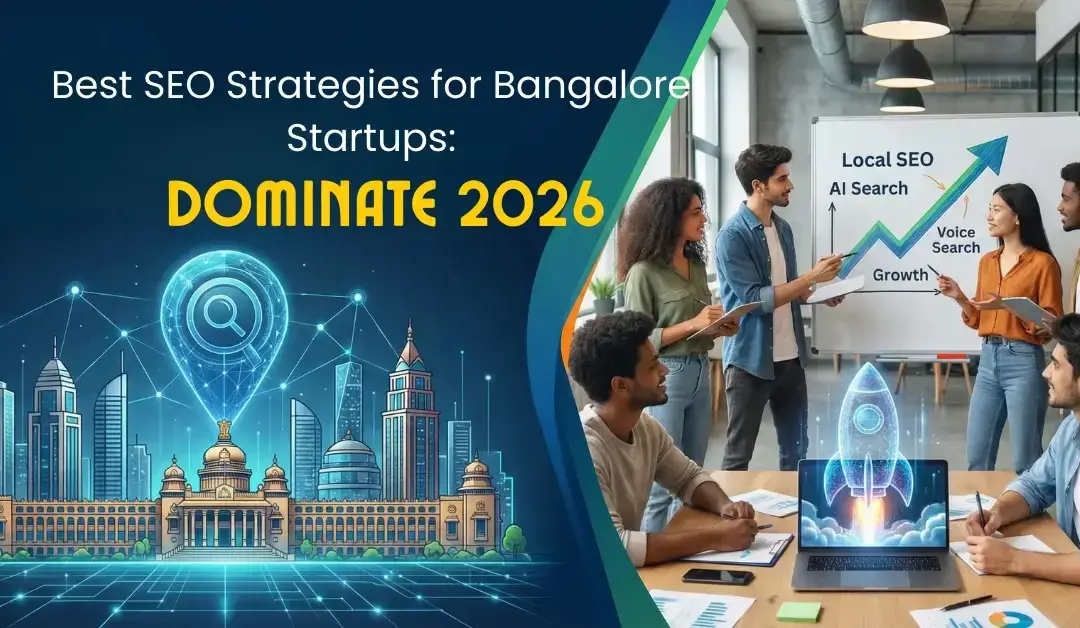 Best SEO Strategies for Bangalore Startups: Dominate 2026