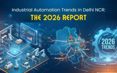 Industrial Automation Trends in Delhi NCR: The 2026 Report
