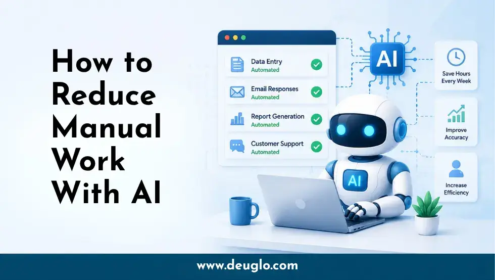 How to Reduce Manual Work With AI