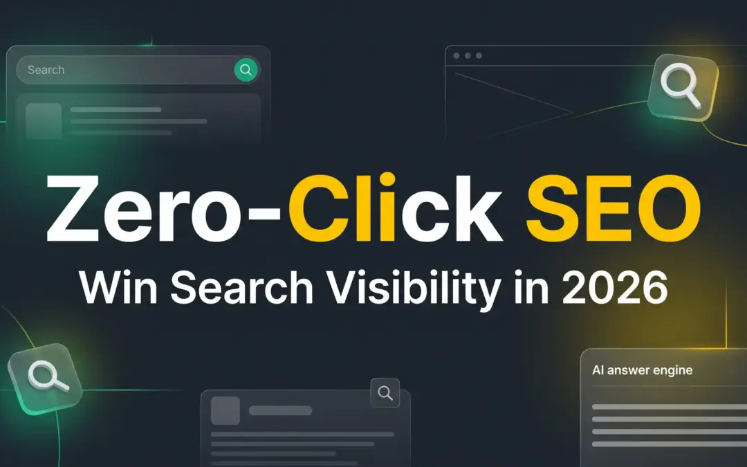 Zero-Click SEO: Win Search Visibility in 2026